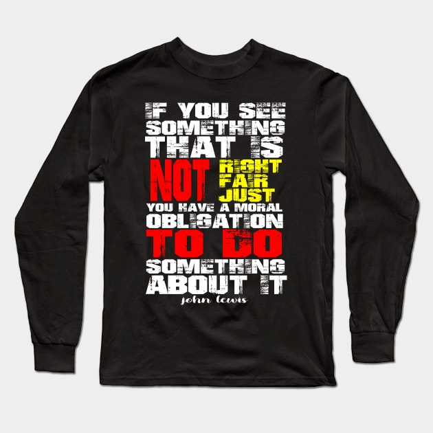 john lewis If you see something quote Long Sleeve T-Shirt by Choukri Store